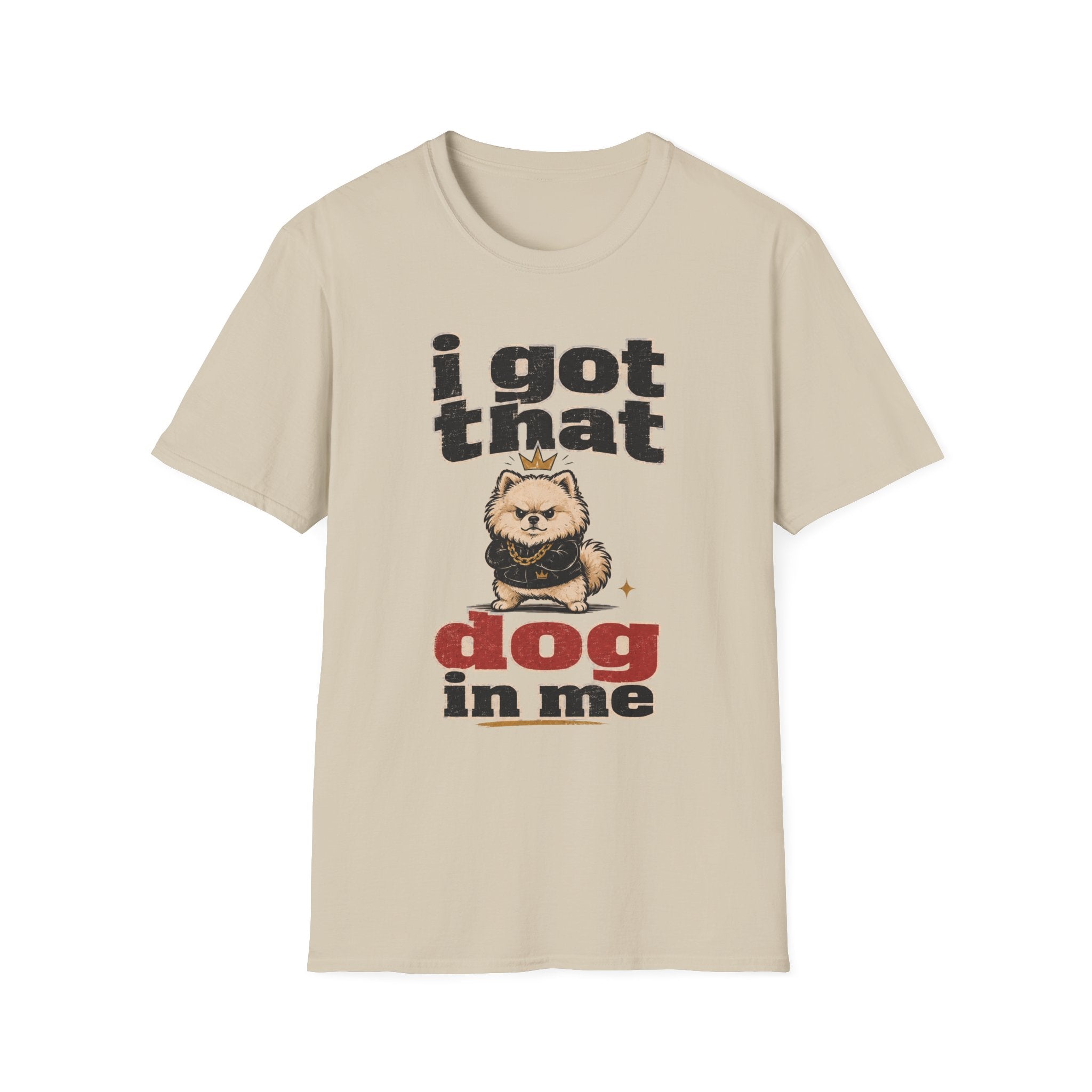 I Got That Dog In Me T-Shirt