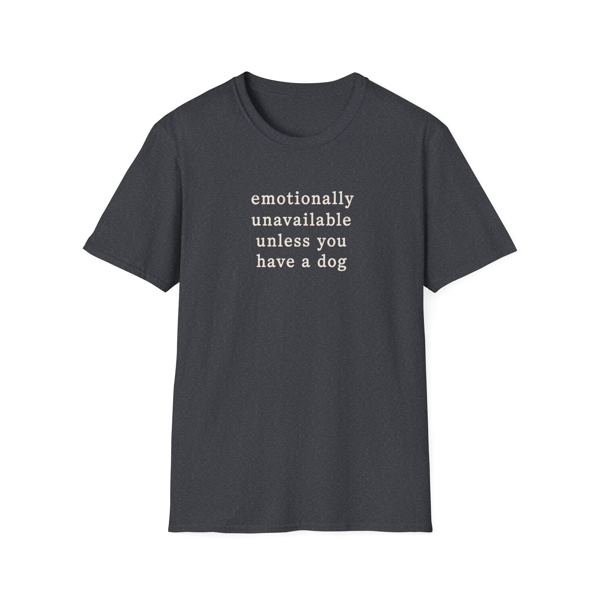 Emotionally Unavailable T-Shirt
