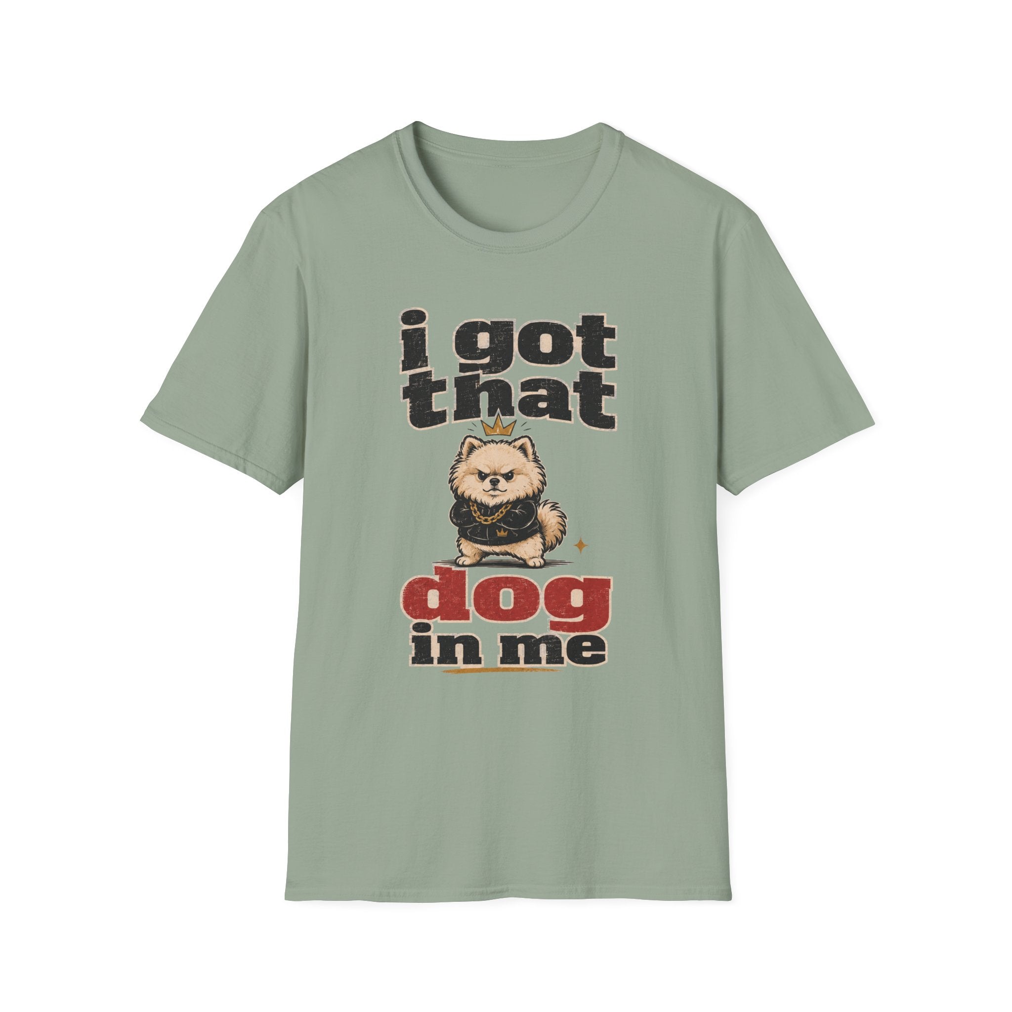 I Got That Dog In Me T-Shirt