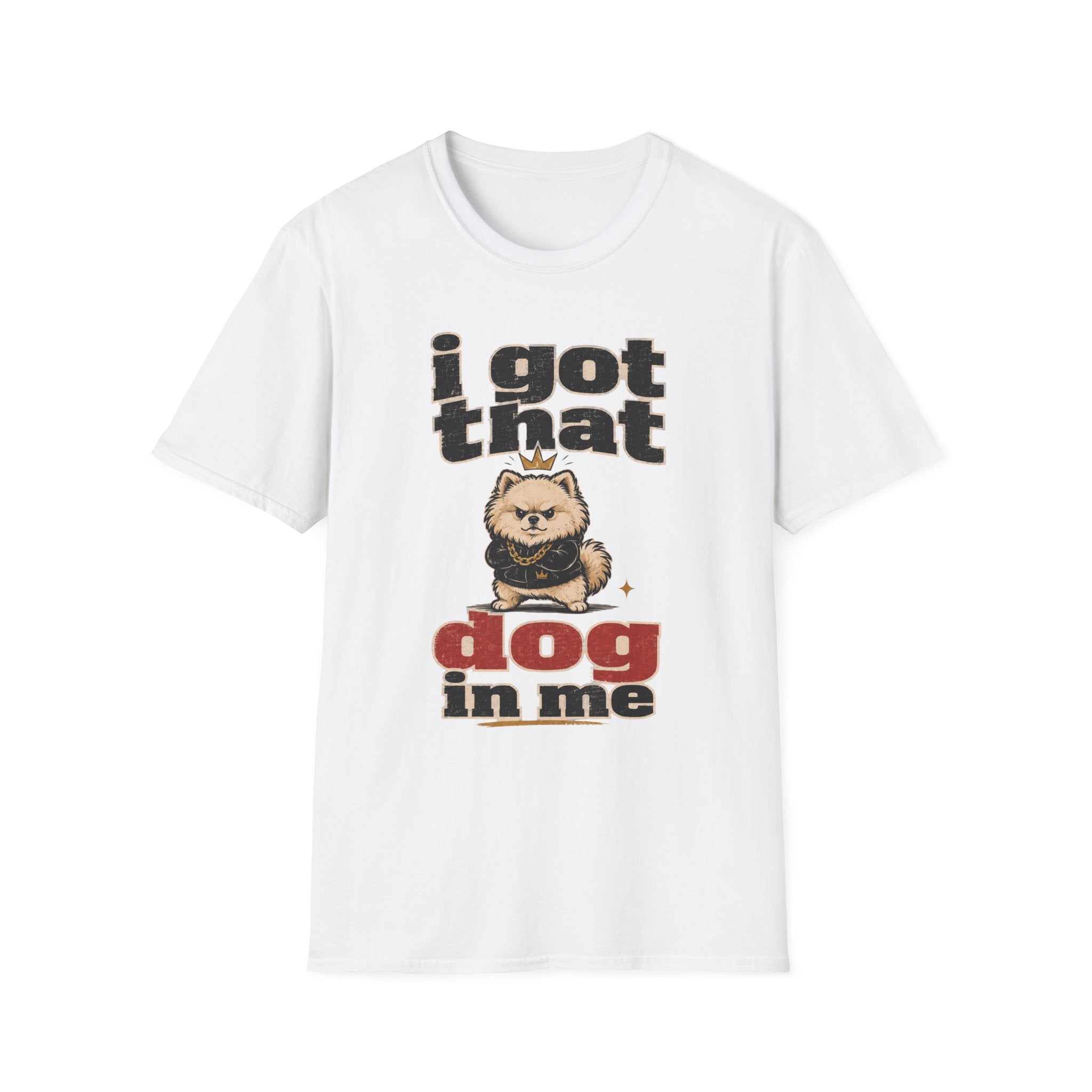 I Got That Dog In Me T-Shirt