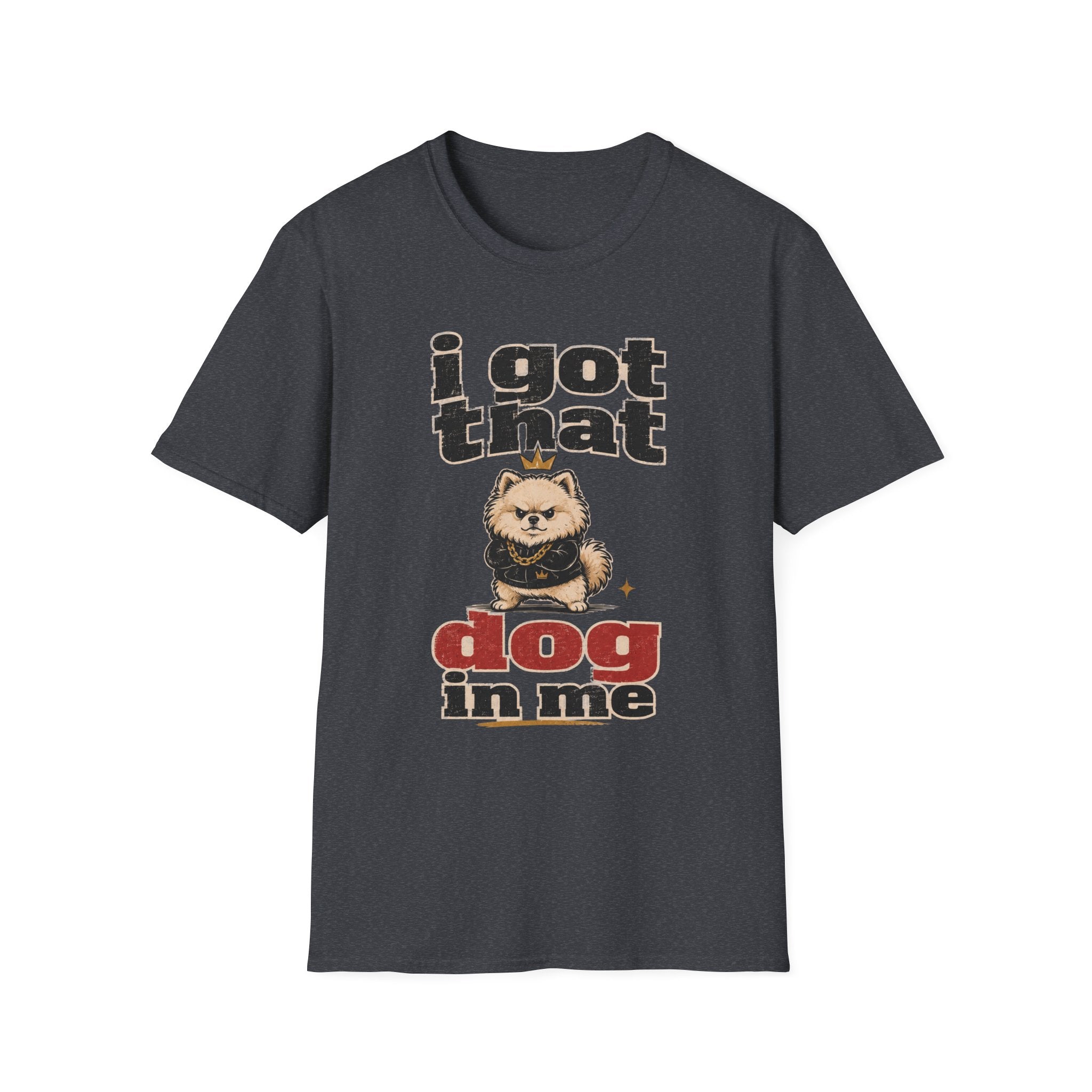 I Got That Dog In Me T-Shirt