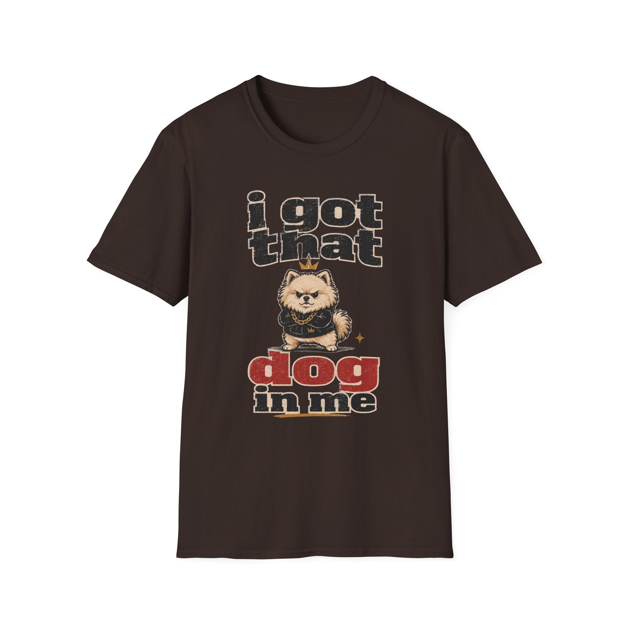 I Got That Dog In Me T-Shirt