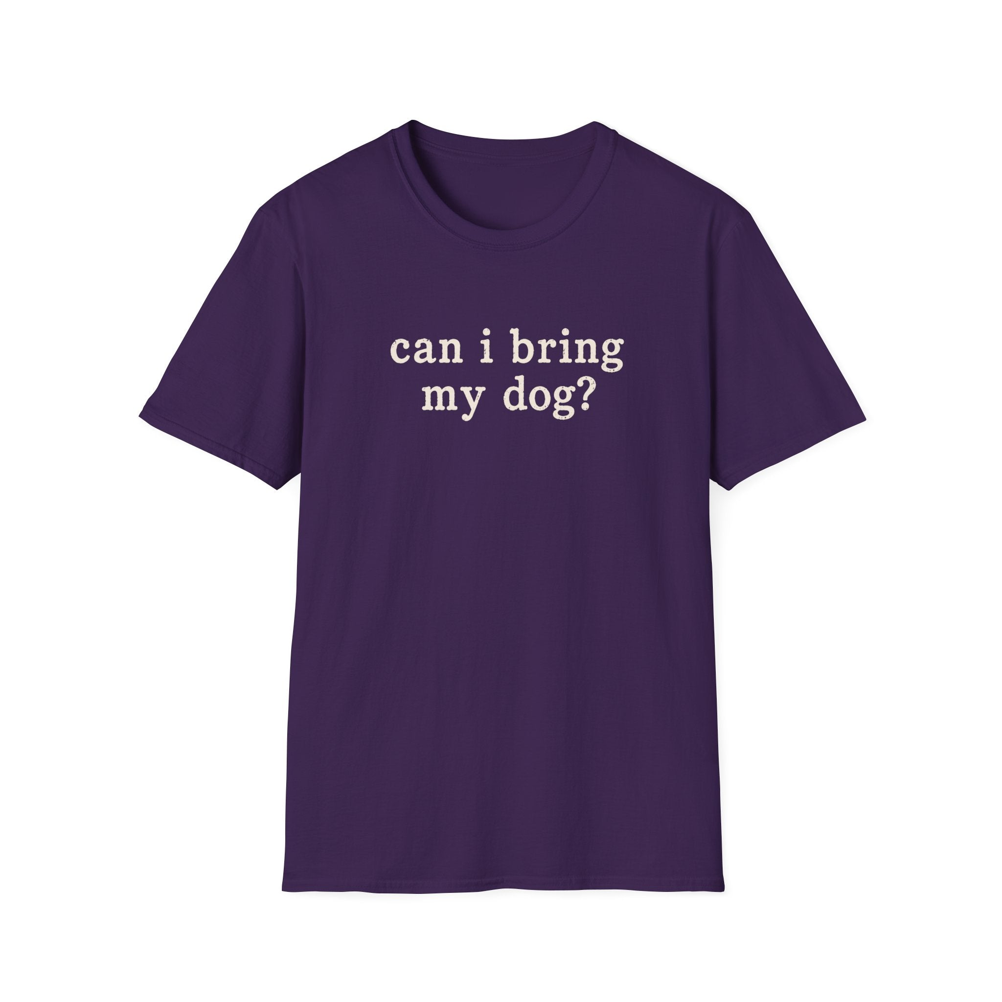 Can I Bring My Dog? T-Shirt